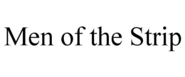MEN OF THE STRIP trademark