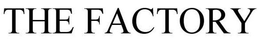 THE FACTORY trademark