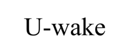 U-WAKE trademark