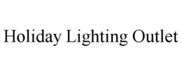 HOLIDAY LIGHTING OUTLET trademark