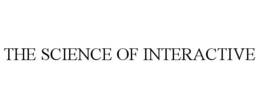 THE SCIENCE OF INTERACTIVE trademark