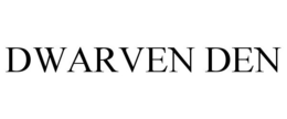 DWARVEN DEN trademark