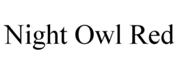NIGHT OWL RED trademark