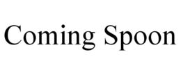 COMING SPOON trademark