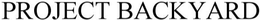 PROJECT BACKYARD trademark