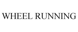 WHEEL RUNNING trademark