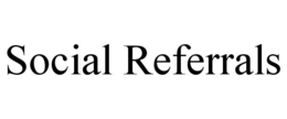 SOCIAL REFERRALS trademark