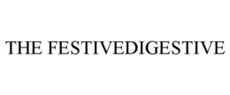 THE FESTIVEDIGESTIVE trademark