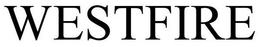 WESTFIRE trademark