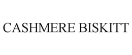 CASHMERE BISKITT trademark