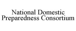 NATIONAL DOMESTIC PREPAREDNESS CONSORTIUM trademark