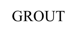 GROUT trademark