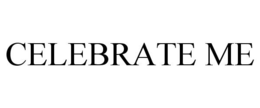 CELEBRATE ME trademark