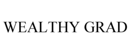 WEALTHY GRAD trademark