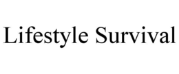 LIFESTYLE SURVIVAL trademark