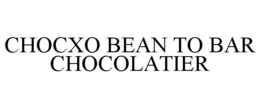 CHOCXO BEAN TO BAR CHOCOLATIER trademark