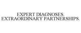 EXPERT DIAGNOSES. EXTRAORDINARY PARTNERSHIPS. trademark
