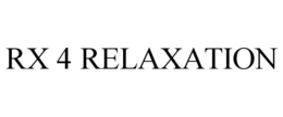 RX 4 RELAXATION trademark