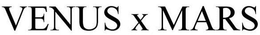 VENUS X MARS trademark