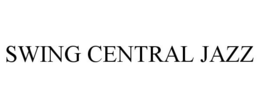 SWING CENTRAL JAZZ trademark