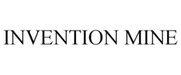 INVENTION MINE trademark