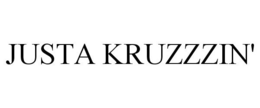 JUSTA KRUZZZIN' trademark