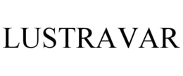 LUSTRAVAR trademark