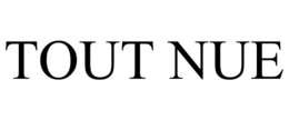 TOUT NUE trademark