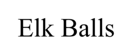 ELK BALLS trademark