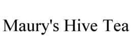MAURY'S HIVE TEA trademark