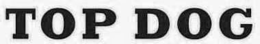 TOP DOG trademark