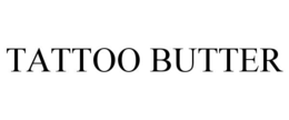 TATTOO BUTTER trademark