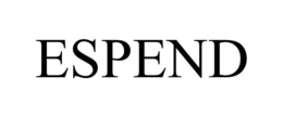 ESPEND trademark