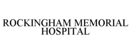 ROCKINGHAM MEMORIAL HOSPITAL trademark