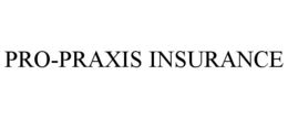 PRO-PRAXIS INSURANCE trademark