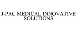 J-PAC MEDICAL INNOVATIVE SOLUTIONS trademark