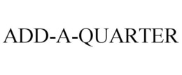 ADD-A-QUARTER trademark
