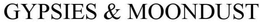 GYPSIES & MOONDUST trademark