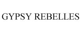 GYPSY REBELLES trademark