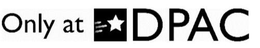 ONLY AT DPAC trademark