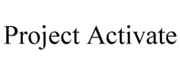 PROJECT ACTIVATE trademark