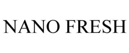 NANO FRESH trademark