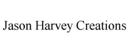 JASON HARVEY CREATIONS trademark