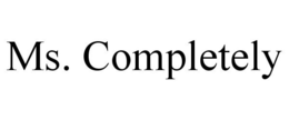 MS. COMPLETELY trademark