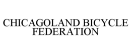 CHICAGOLAND BICYCLE FEDERATION trademark
