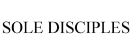 SOLE DISCIPLES trademark