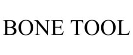 BONE TOOL trademark
