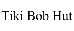 TIKI BOB HUT trademark