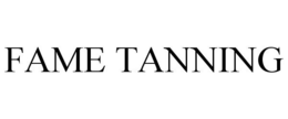 FAME TANNING trademark