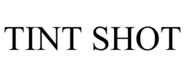 TINT SHOT trademark